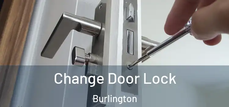  Change Door Lock Burlington